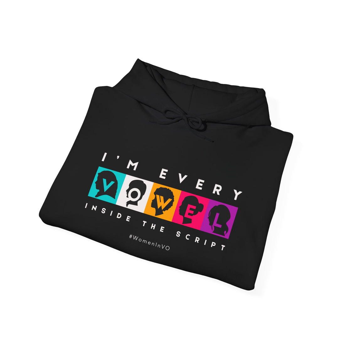 I’m Every Vowel Hoodie - #WomenInVO Cozy Premium Sweatshirt