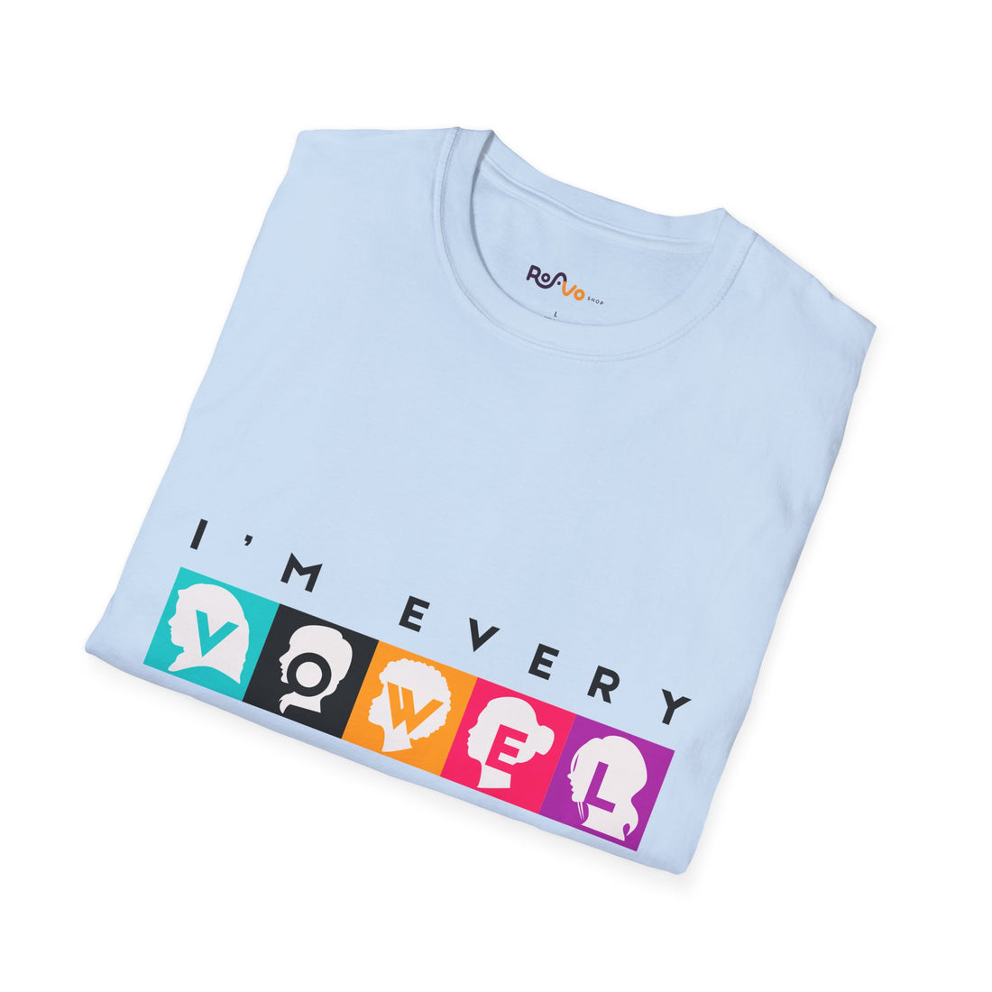 I’m Every Vowel T-Shirt - Light & Minimalist #WomenInVO Softstyle Tee