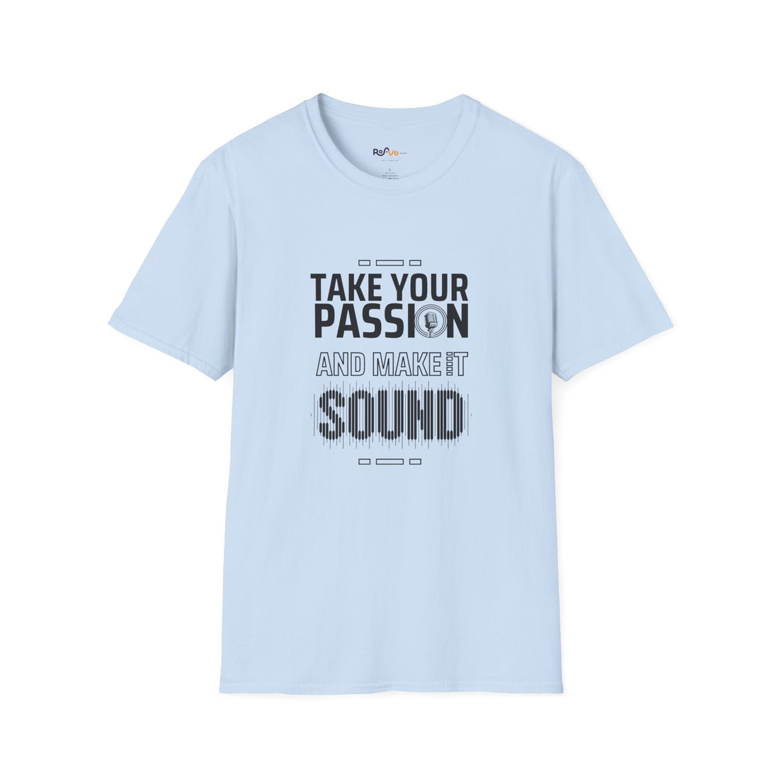 Make Your Passion Heard T-Shirt - Unisex Softstyle Tee